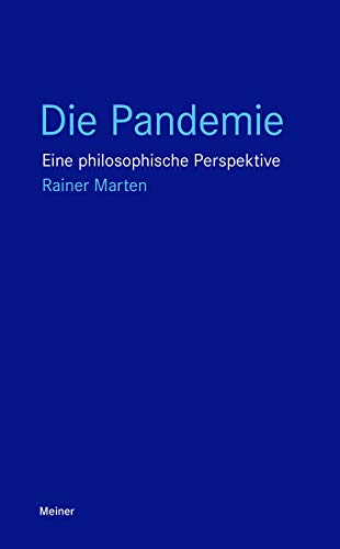 Die Pandemie: Eine philosophische Perspektive (Blaue Reihe) von Meiner Felix Verlag GmbH